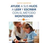 Ayude A Sus Hijos A Leer Y Escribir Con El Metodo Montessori
