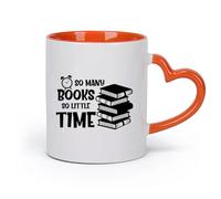 AYUEHBN cerámica Tazas Resistentes Tantos libros, tan poco tiempo, diversión, letras, reloj, librerías （11oz/320ml） Para té, café y bebidas calientes Naranja