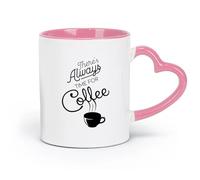 AYUEHBN Taza de cerámica novedosa para té o café con frase Siempre hay tiempo para el café (320 ml) Ideal para el hogar, la oficina, los cafés e ideas de regalo. Rosa.