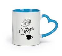 AYUEHBN Taza de cerámica novedosa para té o café con frase Siempre hay tiempo para el café (320 ml) Ideal para el hogar, la oficina, los cafés e ideas de regalo Azul
