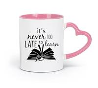 AYUEHBN Taza de cerámica, taza de café/té, cita de estudio de libros de biblioteca, nunca es demasiado tarde para aprender (11 oz/320 ml) y apta para microondas, color rosa