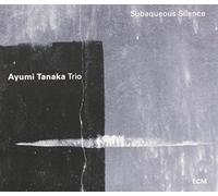 Ayumi Tanaka Trio - Subaqueous Silence