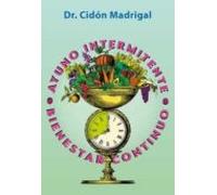 Ayuno intermitente, Bienestar continuo (SIN COLECCION)