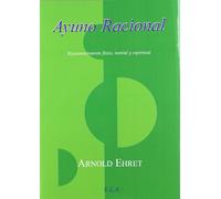 Ayuno Racional, Rejuvenecimiento Fisico, Mental y Espiritual