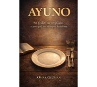 AYUNO: SU PODER, SU PROPOSITO Y POR QUE NO SIEMPRE FUNCIONA