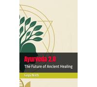 Ayurveda 2.0: The Future of Ancient Healing