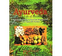 Ayurveda: A Life of Balance