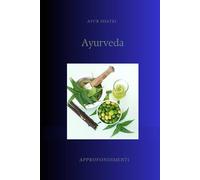 AYURVEDA: Dal libro al supporto digitale: un compagno di benessere per la vita