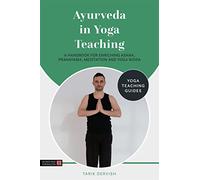 Ayurveda in Yoga Teaching (Yoga Teaching Guides)