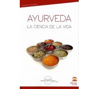 Ayurveda. La ciencia de la vida