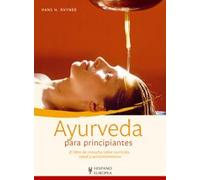 Ayurveda para principiantes (SIN COLECCION)