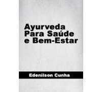 Ayurveda Saúde E Bem-estar (ebook)
