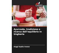 Ayurveda, tradizione e ricerca dell'equilibrio in Ungheria