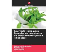 Ayurveda - uma nova fronteira na descoberta de medicamentos para a diabetes