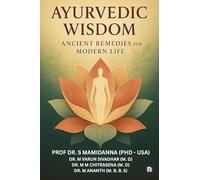 Ayurveda Wisdom: Ancient Remedies for Modern Life (EditionFirst )