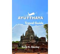 AYUTTHAYA TRAVEL GUIDE 2025/2026: Discover Thailand’s Ancient Capital with Insider Tips, Local Culture, River Cruises, Must-See Temples, and Itineraries.