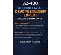 AZ-400 Microsoft Azure DevOps Engineer Expert Practice Exam Guide Ebook: Test your exam readiness, and move one step closer to becoming a Microsoft ... (Microsoft Azure Certification Preparation)