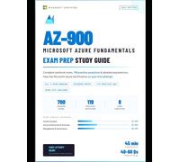 AZ-900 Microsoft Azure Fundamentals Exam Prep 2026: Complete Study Guide with Textbook Notes, 119 Practice Questions & Detailed Explanations Pass the Exam on Your First Attempt