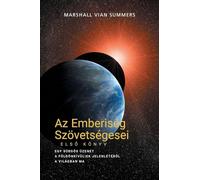 Az Emberiség Szövetségesei, ELS¿ KÖNYV (Allies of Humanity, Book One - Hungarian Edition): Egy Sürg¿s Üzenet A Földönkívüliek Jelenlétér¿l A Világban Ma