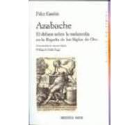 Azabache: El Debate Sobre La Melancolia En La España De Los Siglo S De