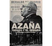 AZAÑA TAPADO Y REBAÑO (Historia)