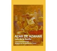 AZAR DE AZAHAR: I parte de la pentalogía NOTICIA DE UN AMANECER FUGAZ