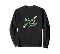 Azar no es fácil, Mujeres Divertidas jardinería Sudadera