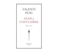 Azar y costumbre: Aforismos (Narrativa)