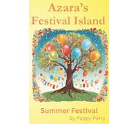 Azara's Festival Island Summer Festival Summer 1: Fig arranges an intriguing game for Azara. Spring Festival is full of fun surprises and brightly ... Blackberry ends up with a wonderful surprise.