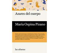 Azares del cuerpo (LAS AFUERAS)