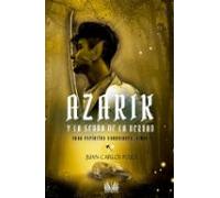 Azarik Y La Senda De La Verdad. Saga Espiritus Guardianes Libro 2