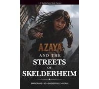 Azaya and the Streets of Skelderheim: A Cozy Slice of Life Fantasy Novel: 1 (Azaya's Skelderheim)