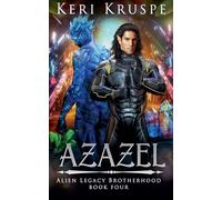 Azazel: Alien Legacy Brotherhood Book Four: 4