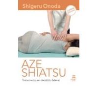 Aze Shiatsu. Tratamiento En Decubito Lateral (libro + Dvd)