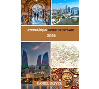 Azerbaïdjan Guide de voyage 2026
