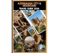 AZERBAIJAN CITY & MOUNTAIN TRAVEL GUIDE 2026