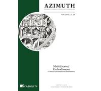 Azimuth. Philosophical coordinates in modern and contemporary age. Ediz. bilingue. Multifaceted embodiment. A (meta-)philosophical assessment (2025) (Vol. 25)