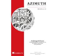 Azimuth. Philosophical coordinates in modern and contemporary age. Unhinged doors. A multidisciplinary perspective on the history and future of psychedelics (2026) (Vol. 26)