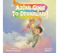 Azlan Goes to Dreamland: A magical bedtime story (Adventures of Azlan)