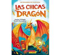 Azmina, el dragon dorado de purpurina / Azmina the Gold Glitter Dragon: Volume 1 (Las Chicas Dragon / Dragon Girls, 1)