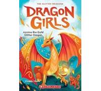 Azmina The Gold Glitter Dragon (dragon Girls #1) (dragon Girls)