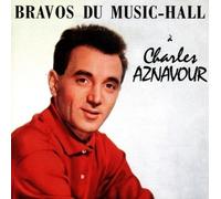 Aznavour, Charles - Bravos Du Music Hall