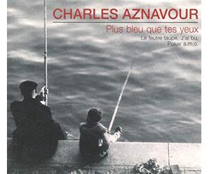 Aznavour,Charles - Plus Bleu Que Tes Yeux [UK-Import]