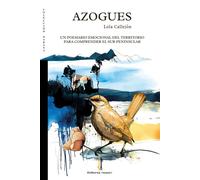 Azogues: Un poemario emocional del territorio para comprender el sur peninsular: 90 (Daraxa)