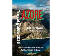 Azore Travel Guide 2025: Your Complete 2025-2026 Guide to Exploring Portugal’s Enchanting Azores Islands
