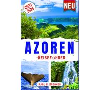 Azoren-Reiseführer 2025-2026: Entdecken Sie São Miguel, Pico, Terceira, Faial und darüber hinaus - Walbeobachtung, Vulkanwanderungen, heiße Quellen, ... Küche und lokale Weine (BEST GERMAN GUIDES)