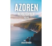 Azoren-Reiseführer 2025: Azoren-Reiseführer 2025