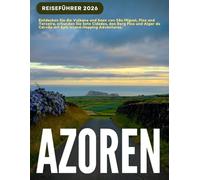 AZOREN REISEFÜHRER 2026: Entdecken Sie die Vulkane und Seen von São Miguel, Pico und Terceira, erkunden Sie Sete Cidades, den Berg Pico und Algar do Carvão mit Epic Island-Hopping Adventures.