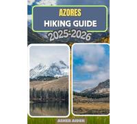 Azores Hiking Guide for 2025-2026: 86 (Trailwise: The 2025 Hiking Series)