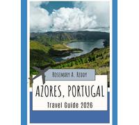 Azores, Portugal Travel Guide 2026: Islands, Scenic Drives, Food, and Adventure in the Azores
